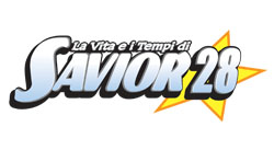 La Vita e i Tempi di Savior 28
